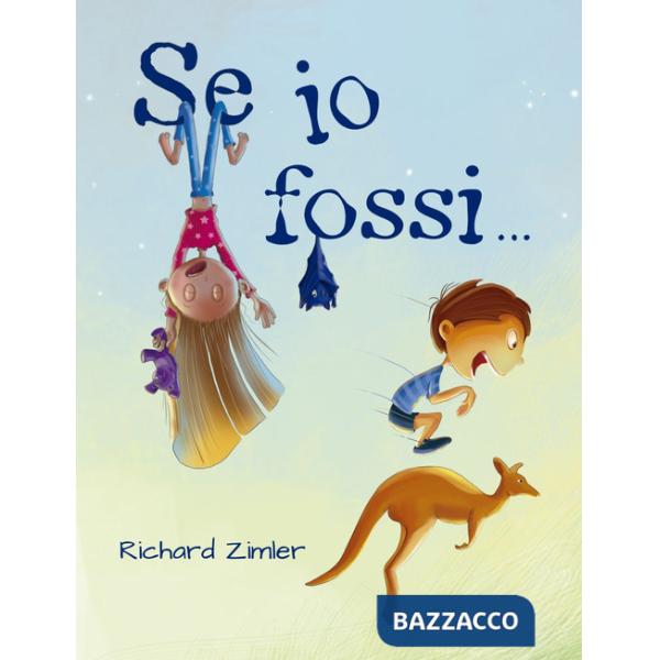 Se io fossi.... Ediz. a colori