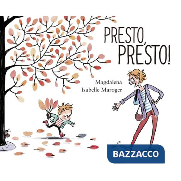 Presto, presto! Ediz. a colori