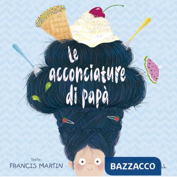 Acconciature di papà. Ediz. a colori (Le)