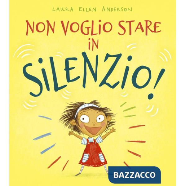 Non voglio stare in silenzio! Ediz. a colori