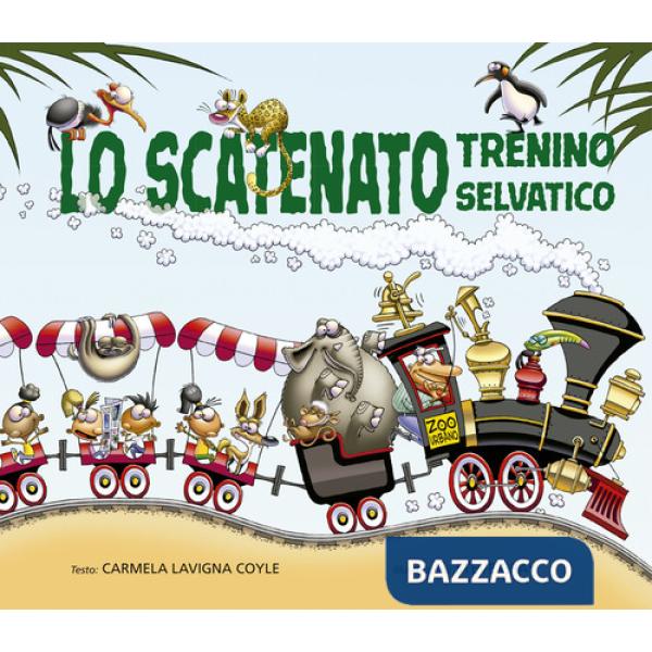 Scatenato trenino selvatico. Ediz. a colori (Lo)