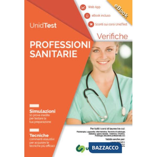 UnidTest. Professioni sanitarie. Verifiche. Simulazioni. Tecniche. Con app. Con 