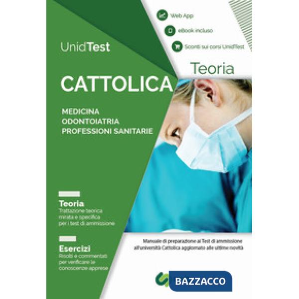 UnidTest. Università Cattolica. Manuale di teoria per il test di ammissione a Me