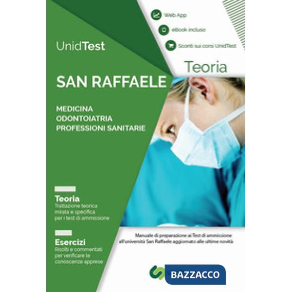 UnidTest. Università San Raffaele. Manuale di teoria per il test di ammissione a Medicina, Odontoiatria e Professioni sanitarie.