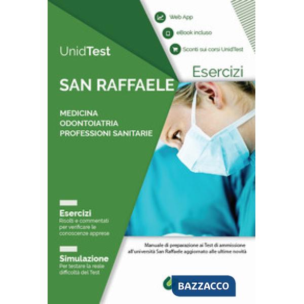 UnidTest. Università San Raffaele. Eserciziario commentato per il test di ammissione a Medicina, Odontoiatria e Professioni sani