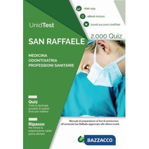 UnidTest. Università San Raffaele. 2.000 quiz per il test di ammissione a Medicina, Odontoiatria e Professioni sanitarie