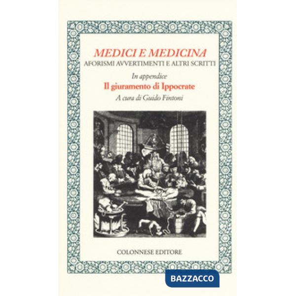 Medici e medicina. Aforismi, avvertimenti e altri scritti