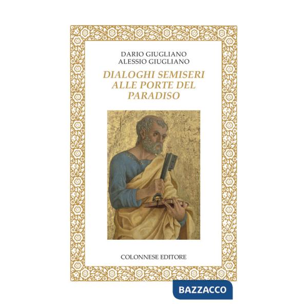 Dialoghi semiseri alle porte del paradiso