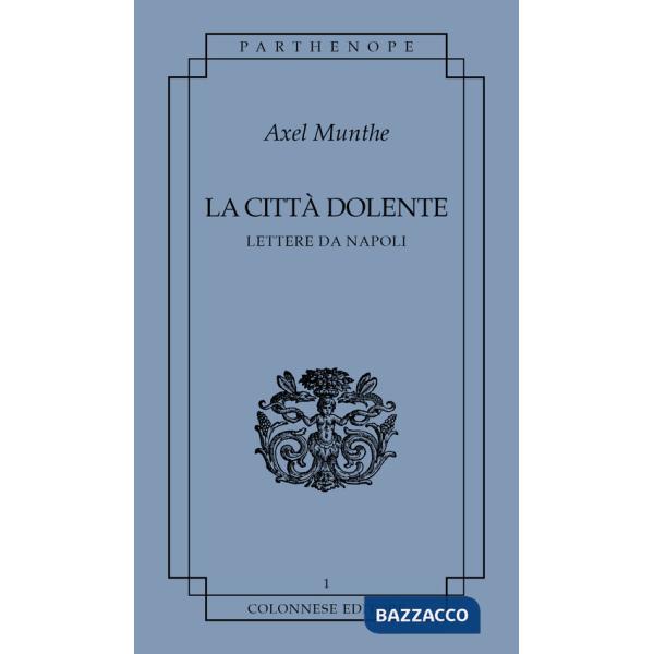 Città dolente. Lettere da Napoli (La)