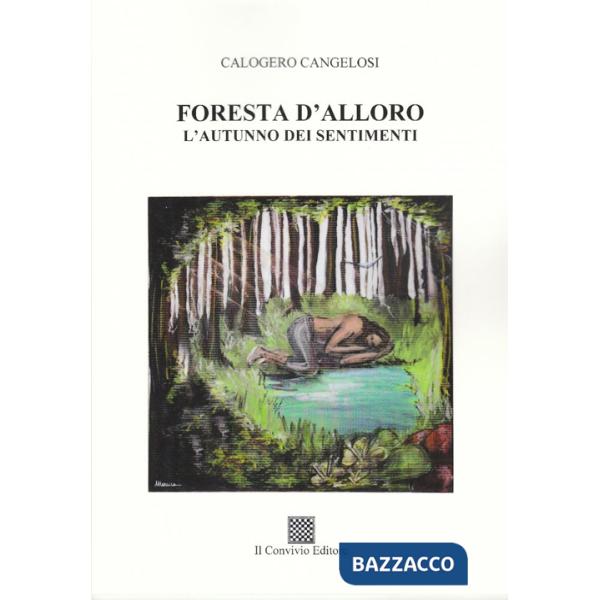 Foresta d'alloro. L'autunno dei sentimenti