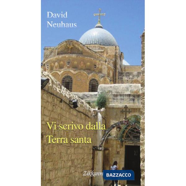 Vi scrivo dalla Terra santa