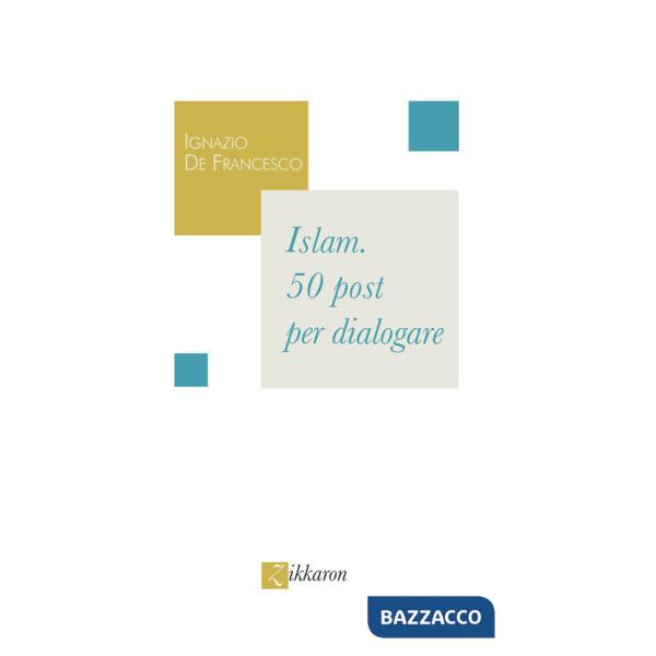 Islam. 50 post per dialogare