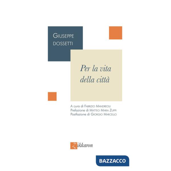 Per la vita della città. Nuova ediz.