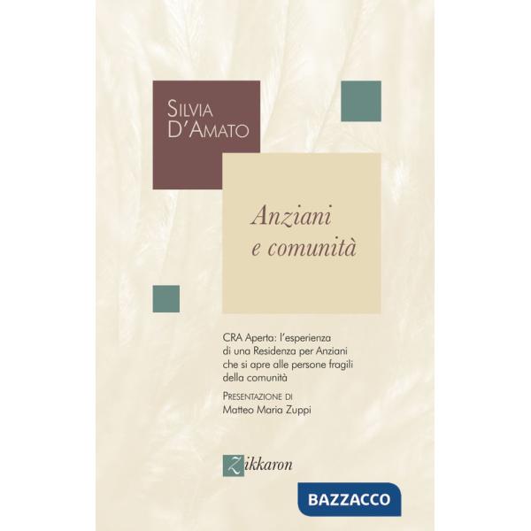 Anziani e comunità. CRA Aperta: l'esperienza di una Residenza per Anziani che si apre alle persone fragili della comunità