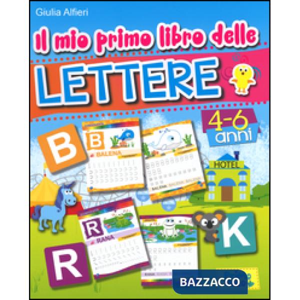 Mio primo libro delle lettere. Ediz. illustrata (Il)