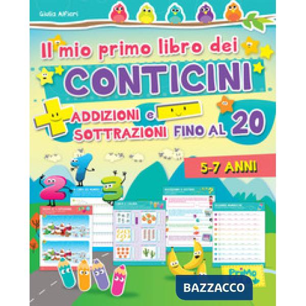 Mio primo libro dei conticini. Addizioni e sottrazioni fino al 20. Ediz. a colori (Il)
