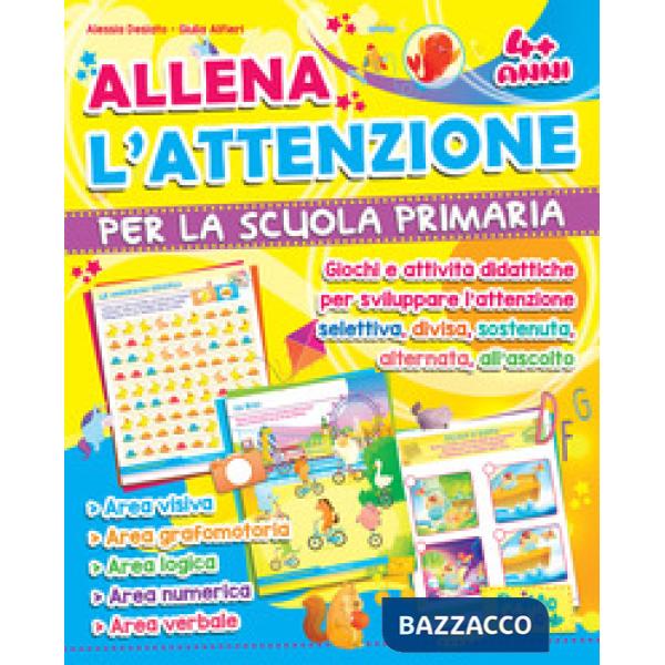 Allena l'attenzione per la scuola primaria. Giochi e attività didattiche per sviluppare l'attenzione selettiva, divisa, sostenut