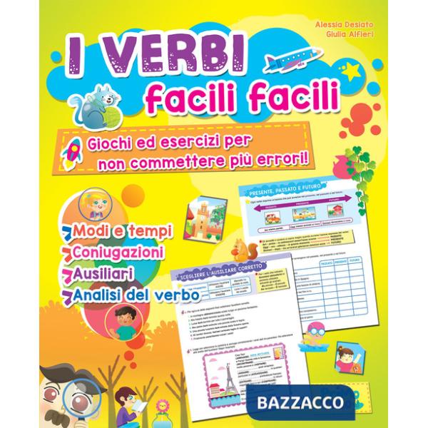 Verbi facili facili. Giochi ed esercizi per non commettere più errori. Ediz. a colori (I)