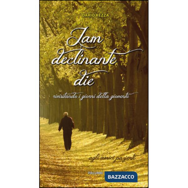 Jam declinante die. Rivisitando i giorni della gioventù