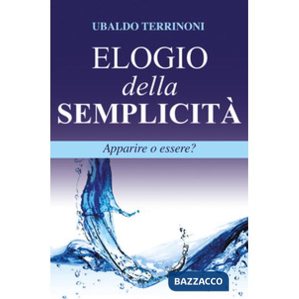 Elogio della semplicità. Apparire o essere?