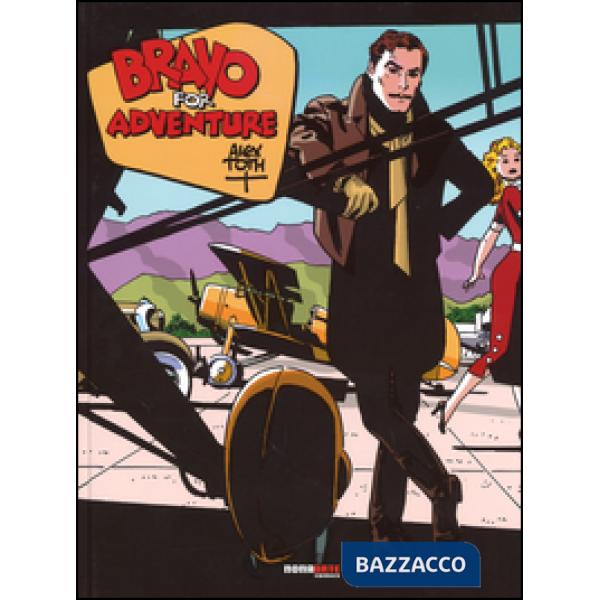 Bravo for adventure. L'integrale