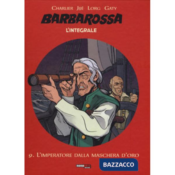 Barbarossa. L'integrale. Vol. 9: L' imperatore dalla maschera d'oro