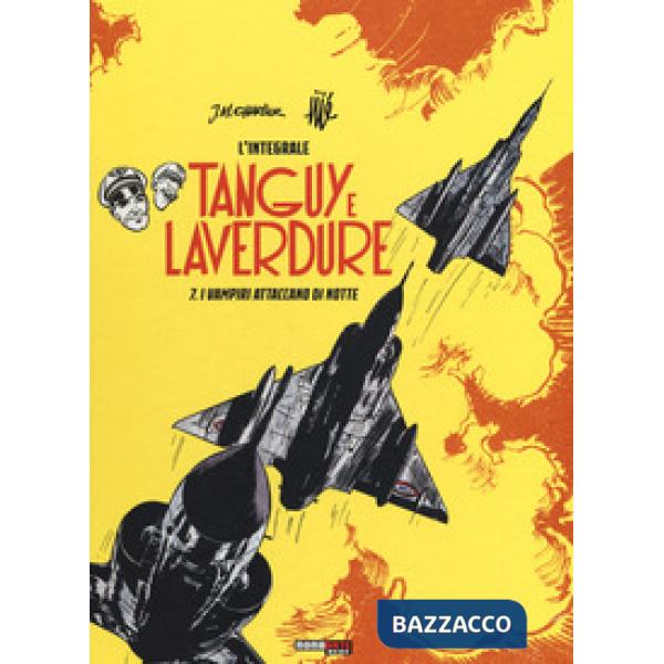 Vampiri attaccano di notte. Tanguy e Laverdure. L'integrale (I). Vol. 7