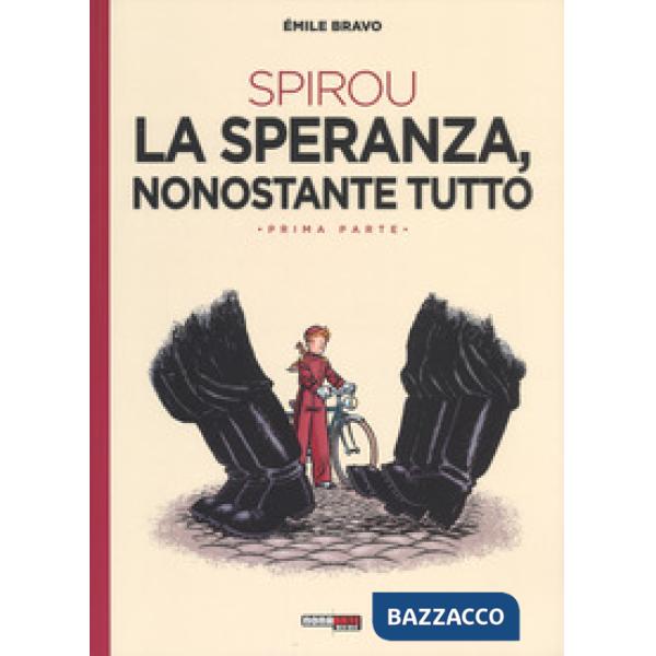 Speranza, nonostante tutto. Spirou (La). Vol. 1: Con il piede sbagliato