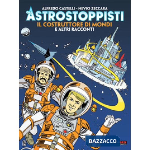 Costruttore di mondi e altri racconti. Gli astrostoppisti (Il)