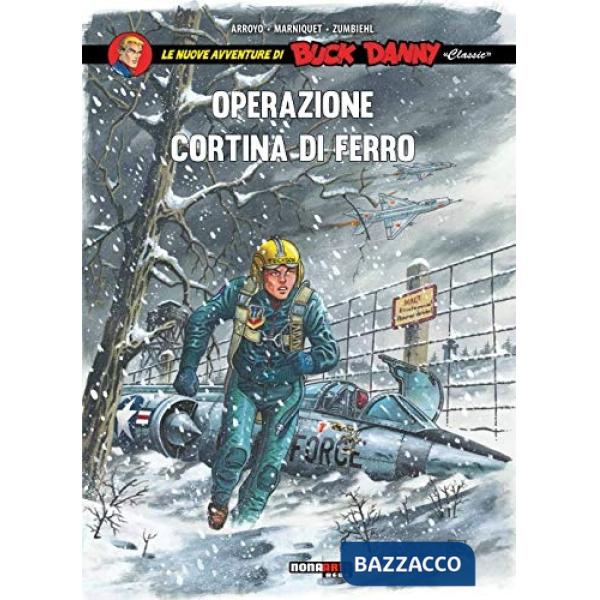 Operazione cortina di ferro. Le nuove avventure di Buck Danny «classic». Vol. 5