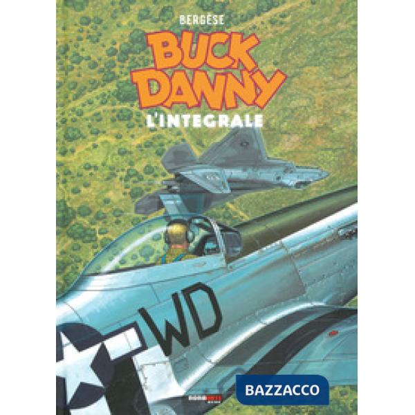 Buck Danny. L'integrale (2000-2008)