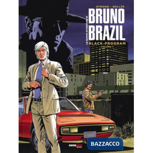 Nuove avventure di Bruno BraziL (Le). Vol. 1: Black program