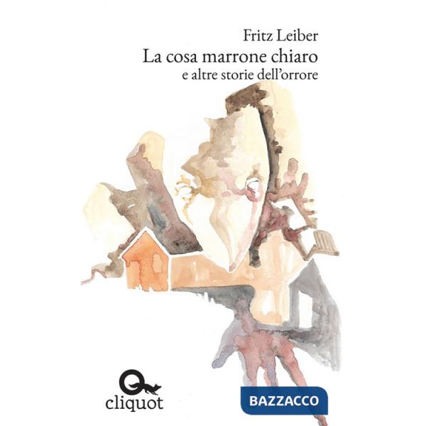 Cosa marrone chiaro e altre storie dell'orrore (La)