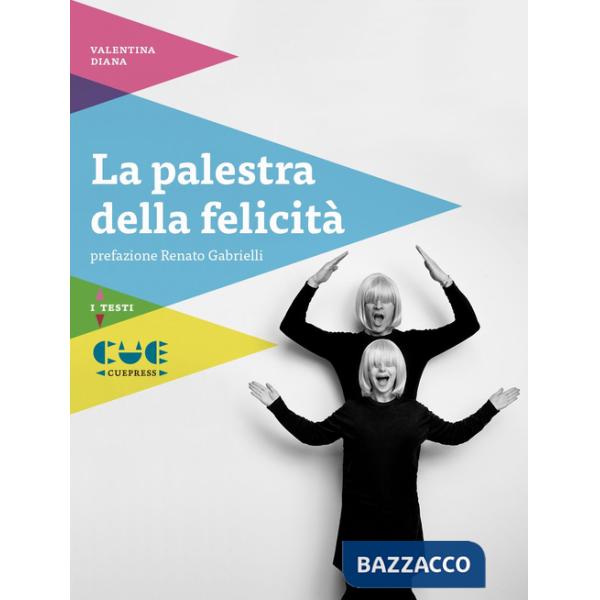 Palestra della felicità (La)
