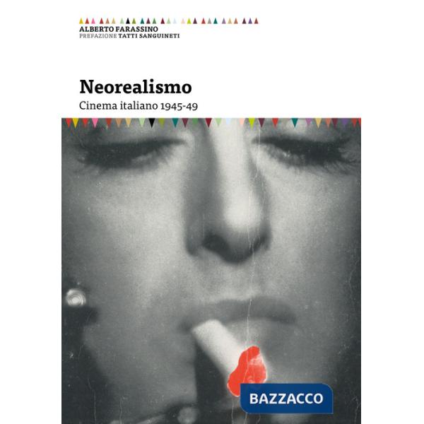 Neorealismo. Cinema italiano 1945-49