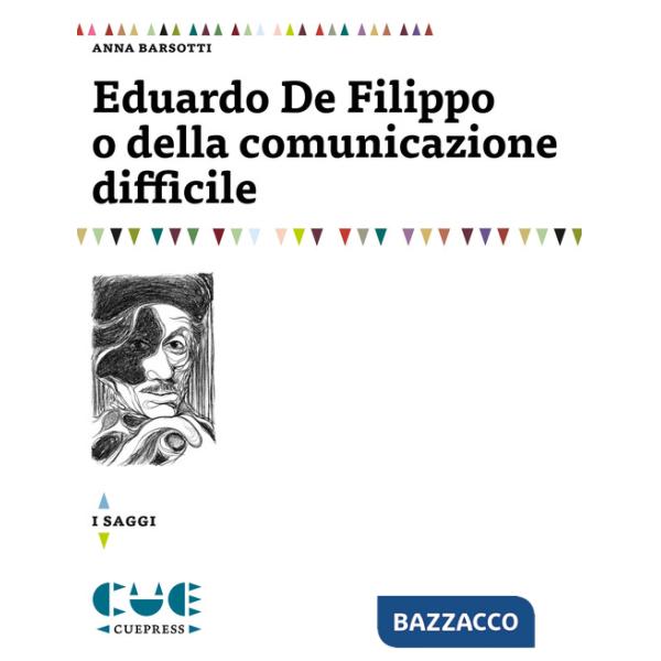 Eduardo De Filippo o della comunicazione difficile