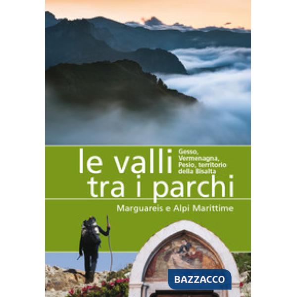 Valli tra i parchi Marguareis e Alpi Marittime. Gesso, Vermegnana, Pesio, territ