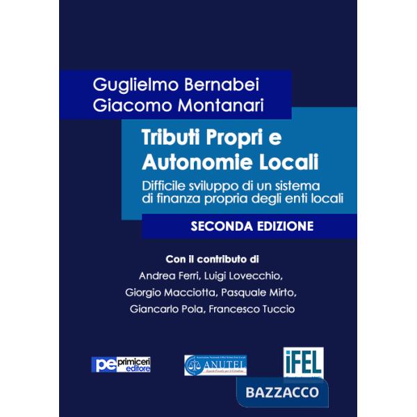 Tributi propri e autonomie locali. Difficile sviluppo di un sistema di finanza propria degli enti locali
