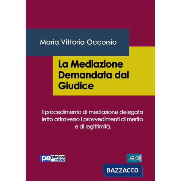Mediazione demandata dal giudice (La)