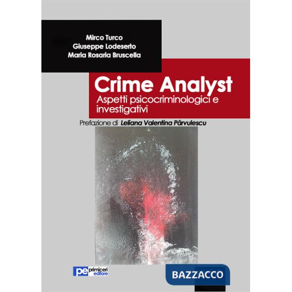 Crime analyst. Aspetti psicocriminologici e investigativi