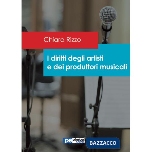 Diritti degli artisti e dei produttori musicali (I)
