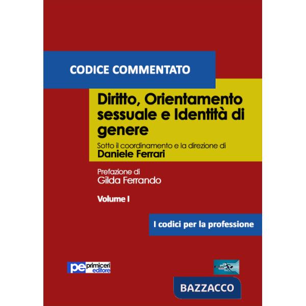 Diritto, orientamento sessuale e identità di genere. Codice commentato. Vol. 1