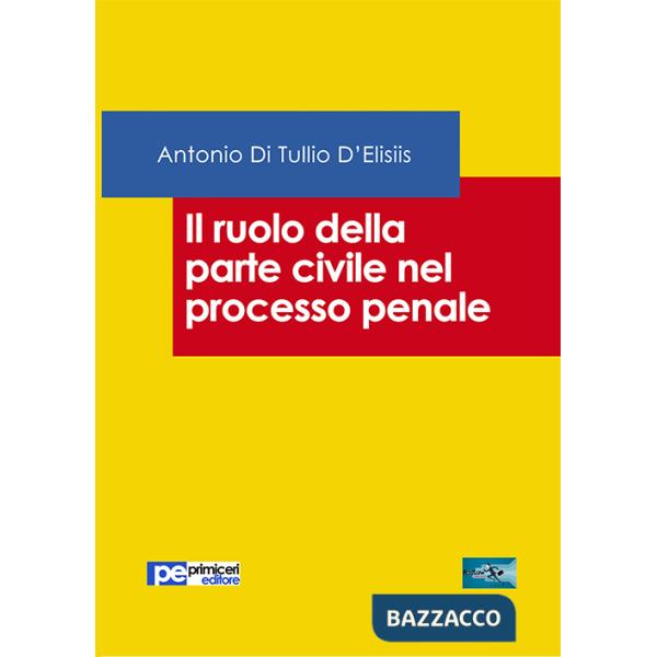 Ruolo della parte civile nel processo penale (Il)
