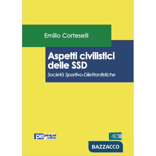 Aspetti civilistici delle SSD. Società Sportivo-Dilettantistiche