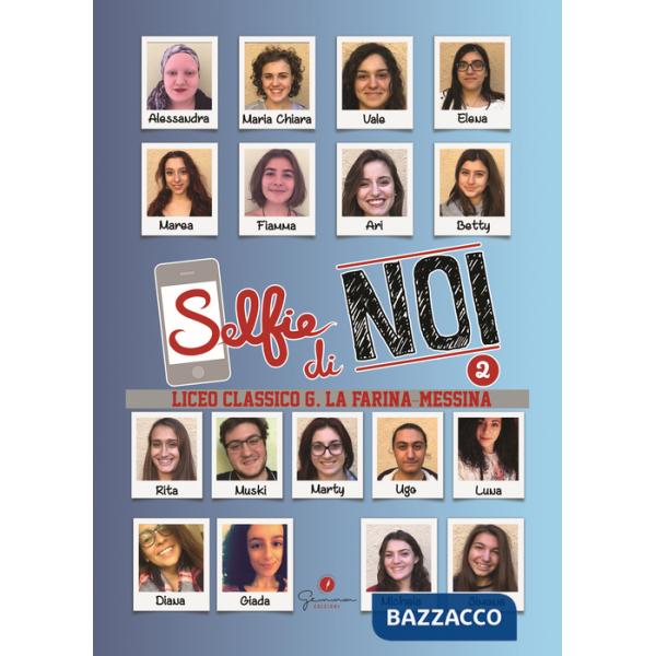 Selfie di noi. Ediz. italiana e inglese. Vol. 2: Liceo La Farina Messina