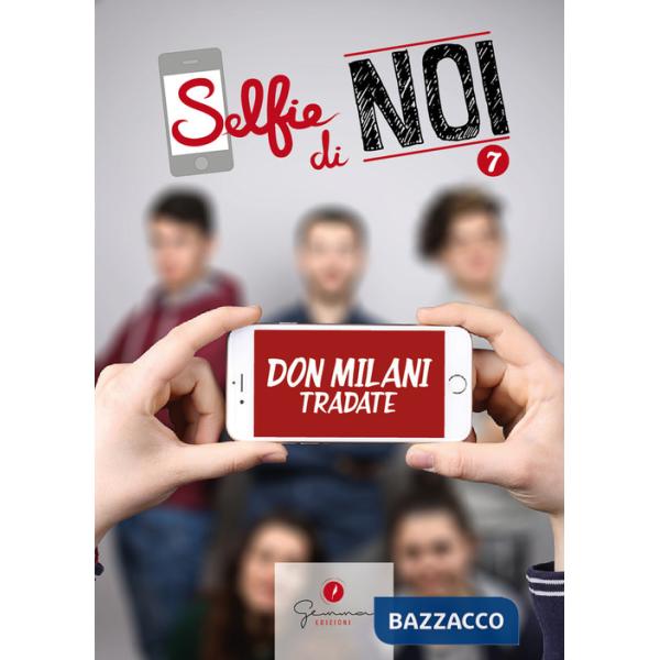 Selfie di noi. Vol. 7: I.S.I.S.S. Don Lorenzo Milani Tradate Varese