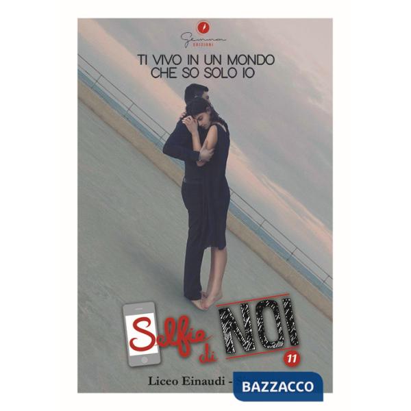 Selfie di noi. Vol. 11: Liceo «Einaudi» Siracusa