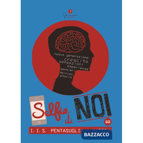 Selfie di noi. Vol. 22: I.I.S. «Pentasuglia» Matera