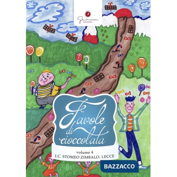 Favole di cioccolata. Vol. 4: I.C. Stomeo-Zimbalo, Lecce