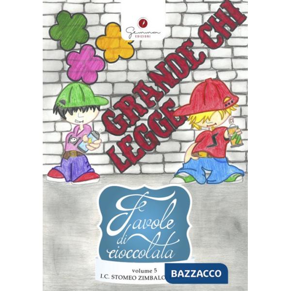 Favole di cioccolata. Vol. 5: I.C. Stomeo-Zimbalo, Lecce